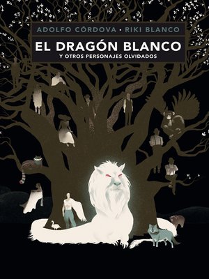 cover image of El dragón blanco y otros personajes olvidados
